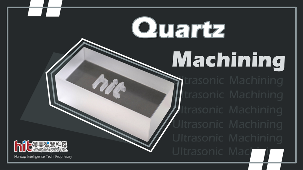 Quartz Machining